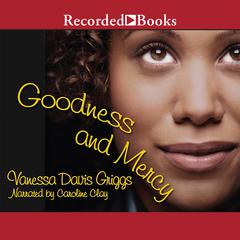 Goodness and Mercy by Vanessa Davis Griggs audiobook