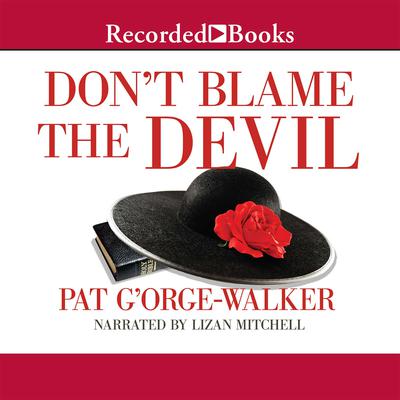 Don't Blame the Devil by Pat G’Orge-Walker audiobook