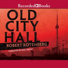 Old City Hall by Robert Rotenberg audiobook
