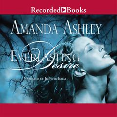 Everlasting Desire by Amanda Ashley audiobook