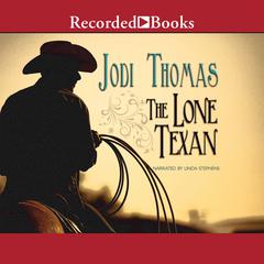 The Lone Texan by Jodi Thomas audiobook