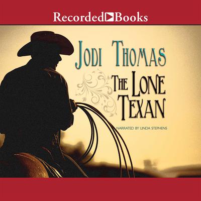 The Lone Texan by Jodi Thomas audiobook
