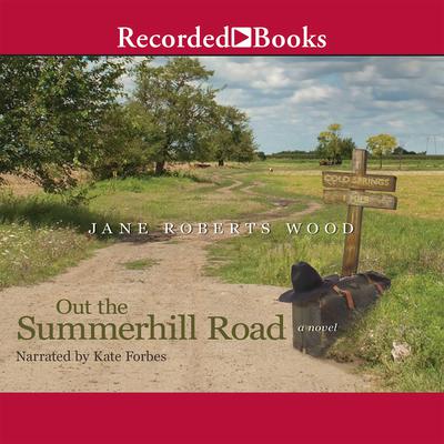 Out the Summerhill Road by Jane Roberts Wood audiobook