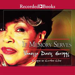 If Memory Serves by Vanessa Davis Griggs audiobook