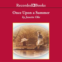 Once Upon a Summer by Janette Oke audiobook