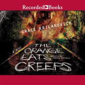 The Orange Eats Creeps by  Grace Krilanovich audiobook