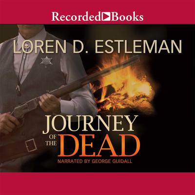 Journey of the Dead by Loren D. Estleman audiobook