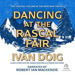 Dancing at the Rascal Fair by Ivan Doig audiobook