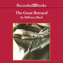 The Great Betrayal by Millenia Black audiobook