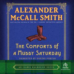 The Comforts of a Muddy Saturday by Alexander McCall Smith audiobook