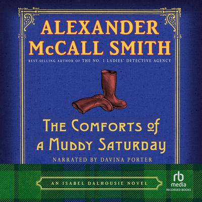 The Comforts of a Muddy Saturday by Alexander McCall Smith audiobook
