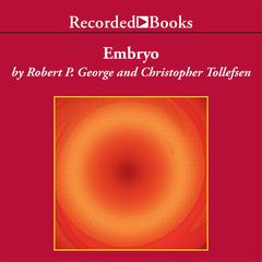 Embryo by Robert P. George audiobook