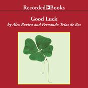 Good Luck by  Fernando Trías de Bes audiobook