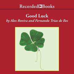 Good Luck by Fernando Trías de Bes audiobook