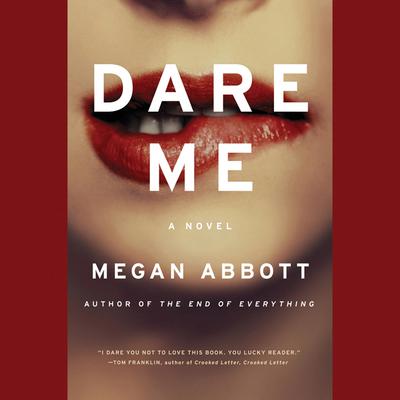 Dare Me by Megan Abbott audiobook