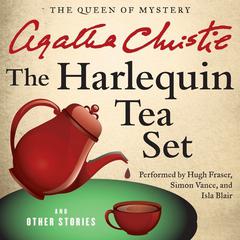 The Harlequin Tea Set and Other Stories by Agatha Christie audiobook