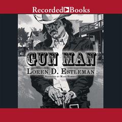 Gun Man by Loren D. Estleman audiobook