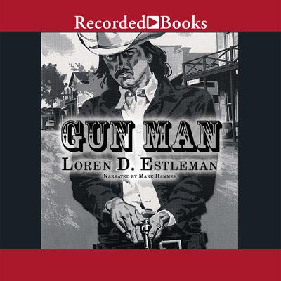 Gun Man by Loren D. Estleman audiobook