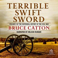 Terrible Swift Sword by Bruce Catton audiobook