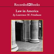 Law in America by  Lawrence M. Friedman audiobook