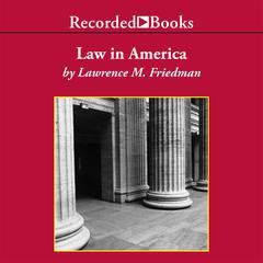 Law in America by Lawrence M. Friedman audiobook