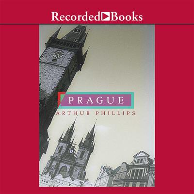 Prague by Arthur Phillips audiobook