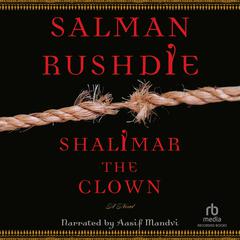 Shalimar the Clown by Salman Rushdie audiobook
