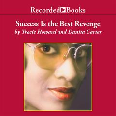 Success Is the Best Revenge by Danita Carter audiobook