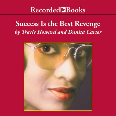 Success Is the Best Revenge by Danita Carter audiobook