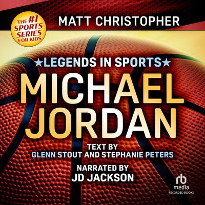 Legends in Sports: Michael Jordan by Matt Christopher audiobook