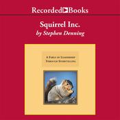 Squirrel, Inc. by  Stephen Denning audiobook