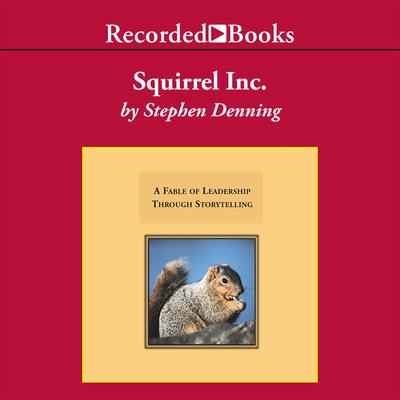 Squirrel, Inc. by Stephen Denning audiobook