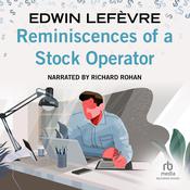 Reminiscences of a Stock Operator by  Edwin Lefevre audiobook