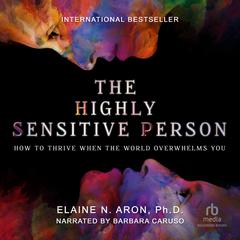 The Highly Sensitive Person by Elaine N. Aron audiobook