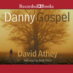 Danny Gospel by David Athey audiobook