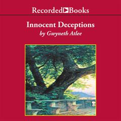 Innocent Deceptions by Gwyneth Atlee audiobook