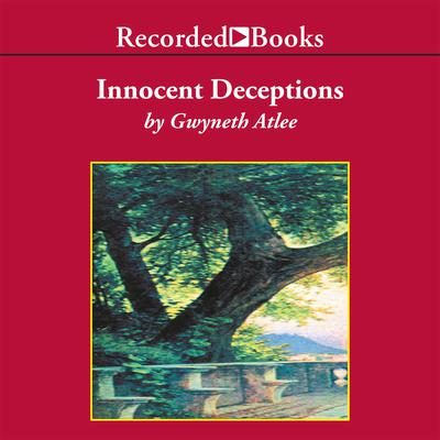 Innocent Deceptions by Gwyneth Atlee audiobook