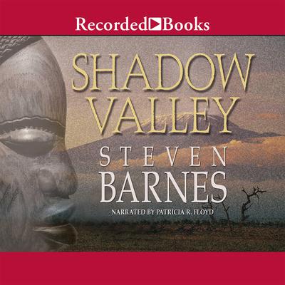 Shadow Valley by Steven Barnes audiobook