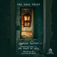 The Soul Thief by Charles Baxter audiobook
