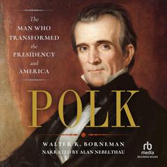 Polk by Walter R. Borneman audiobook