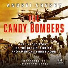 The Candy Bombers by Andrei Cherny audiobook