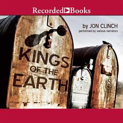 Kings of the Earth by Jon Clinch audiobook