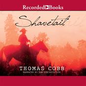 Shavetail by  Thomas Cobb audiobook