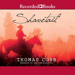 Shavetail by Thomas Cobb audiobook