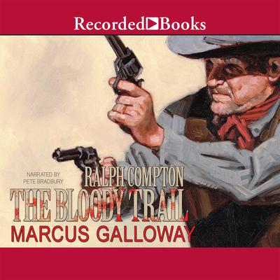 Ralph Compton The Bloody Trail by Ralph Compton audiobook