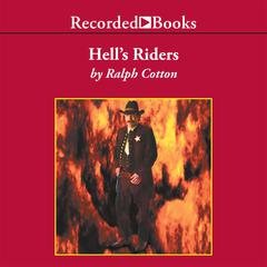 Hell's Riders by Ralph Cotton audiobook