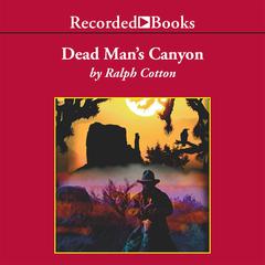 Dead Man's Canyon by Ralph Cotton audiobook