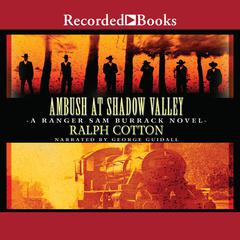 Ambush at Shadow Valley by Ralph Cotton audiobook