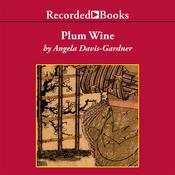Plum Wine by  Angela Davis-Gardner audiobook