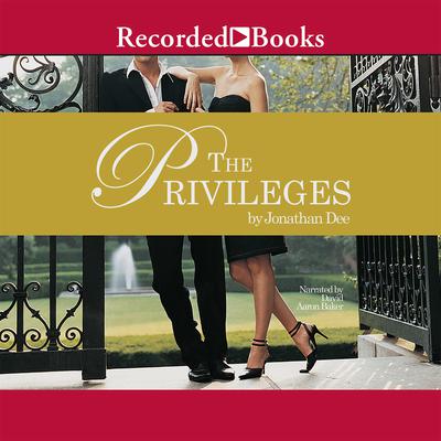 The Privileges by Jonathan Dee audiobook